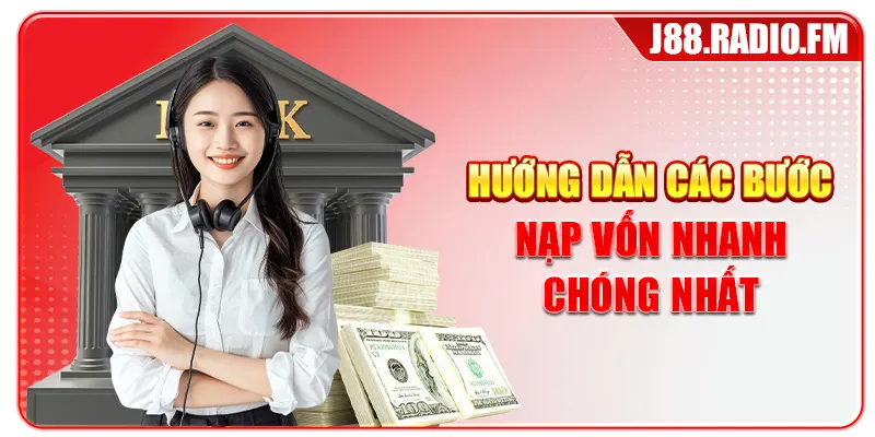 Hướng dẫn các bước nạp vốn nhanh chóng nhất