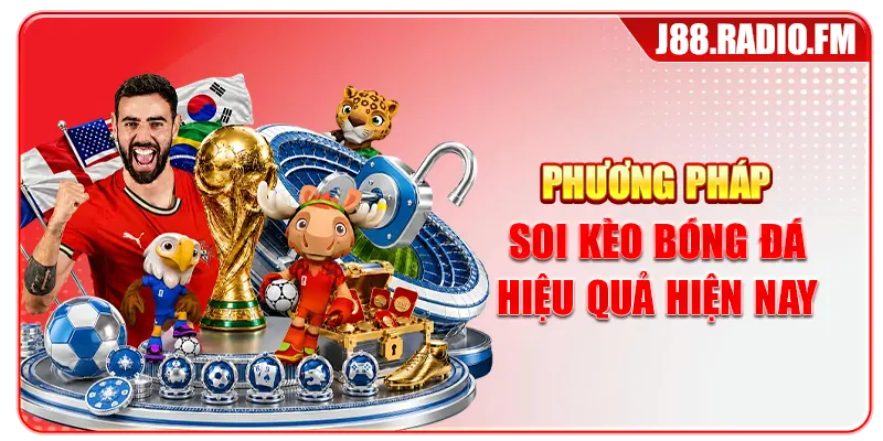 Phương pháp soi kèo bóng đá hiệu quả hiện nay