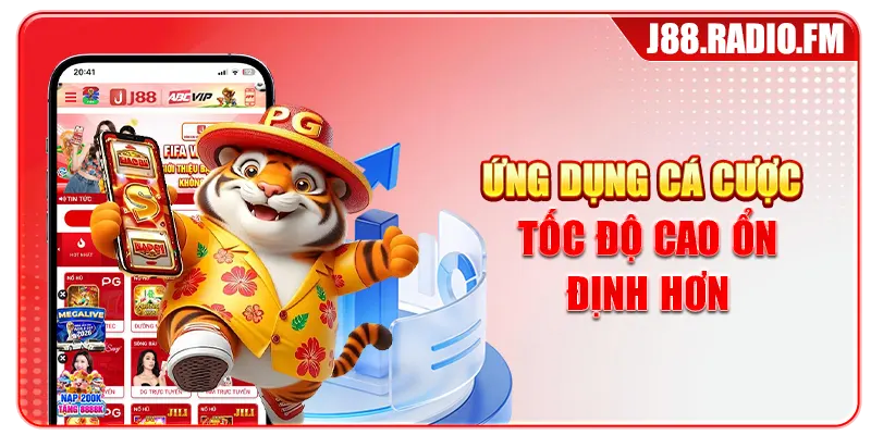 Ứng dụng cá cược tốc độ cao ổn định hơn