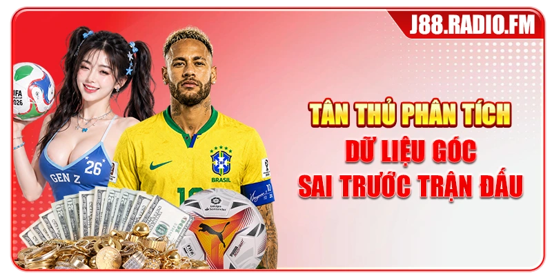 Tân thủ phân tích dữ liệu góc sai trước trận đấu
